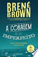 A Coragem de Ser Imperfeito